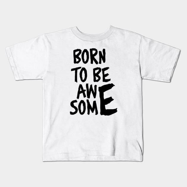 Awesome!! Kids T-Shirt by baxteros